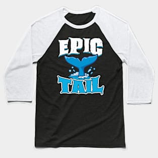 Epic Tail - Whale Baseball T-Shirt